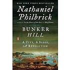 Nathaniel Philbrick: Bunker Hill: A City, a Siege, Revolution
