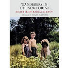 Juliette de Bairacli Levy: Wanderers in the New Forest