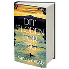 Shelley Read: Dit floden för dig