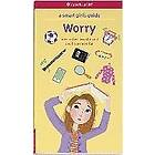 A Smart Girl's Guide: Worry: How to Feel Less Stressed and Have More Fun Engelska Trade Paper