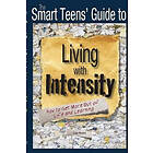 Lisa Rivero: The Smart Teen's Guide to Living with Intensity