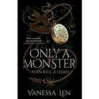 Vanessa Len - Only a Monster