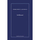 Pierre Drieu la Rochelle: Irrblosset
