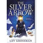 Lev Grossman: The Silver Arrow