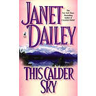 Janet Dailey: This Calder Sky