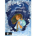 Maria Friedner: Ett magiskt arv