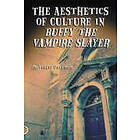 Matthew Pateman: The Aesthetics of Culture in ''Buffy the Vampire Slayer