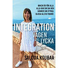 Saloua Koubaa: Integration Vägen till lycka
