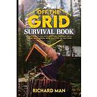 Richard Man: Off the Grid Survival Book