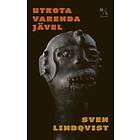 Sven Lindqvist: Utrota varenda jävel