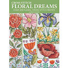 Durene Jones: Cross Stitch Floral Dreams