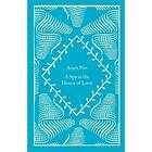 A Spy In The House Of Love: Anaïs Nin
