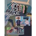 No Longer Home (PC)