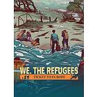 We. The Refugees: Ticket to Europe (PC)