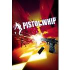 Pistol Whip [VR] (PC)