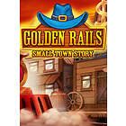 Golden Rails: Small Town Story (PC)