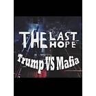 The Last Hope: Trump vs Mafia (PC)