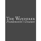 The Wanderer: Frankenstein's Creature (PC)