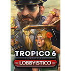 Tropico 6: Lobbyistico (DLC) (PC)