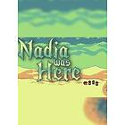 Nadia Was Here (PC)