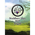 Neither Day nor Night (PC)