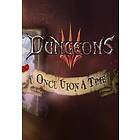 Dungeons 3 Once Upon A Time (DLC) (PC)