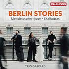 Trio Gaspard Mendelssohn, Juon & Skalkottas: Berlin Stories CD