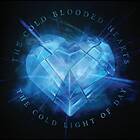 The Cold Blooded Hearts Light Of Day CD