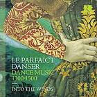 Into The Winds Le Parfaict Danser Dance Music 1300-1500 CD