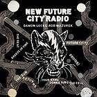 Damon Locks & Rob Mazurek New Future City Radio LP