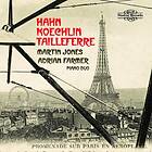 MARTIN JONES Hahn, Koechlin & Tailleferre: French Music For Two Pianos CD