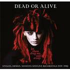 Dead Or Alive Let Them Drag My Soul Away Singles, Demos, Sessions And Live Recordings 1979-1982 CD