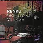 Renku Live In Greenwich Village CD