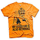 My Other Hat Is Also Retarded T-Shirt (Herr)