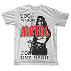 Too Much Metal For One Hand T-Shirt (Herr)