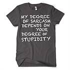 My Degree Of Sarcasm T-Shirt (Herr)