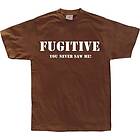 Fugitive You Never Saw Me! T-Shirt (Herr)