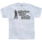 Golfers Has Tiny Balls T-Shirt (Herr)