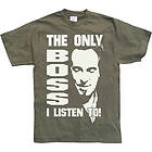 The Only Boss I Listen To! T-Shirt (Herr)