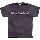 Will buy drinks for sex T-Shirt (Herr)