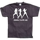 Chicks hate me T-Shirt (Herr)