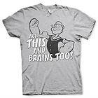 All This And Brains Too T-Shirt (Herr)