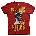 If He Dies, He Dies T-Shirt (Herr)