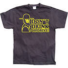 Don´t Drink Or Drive T-Shirt (Herr)