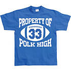 Property Of Polk High 33 T-Shirt (Herr)