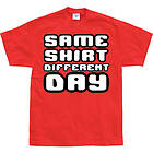 Same Shirt Different Day T-Shirt (Herr)