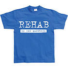 Rehab Is For Quitters T-Shirt (Herr)