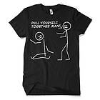 Pull Yourself Together Man T-Shirt (Herr)