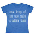 One Drop Of Ink... Girly T-shirt (Dam)