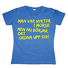 Man Var Nykter I Morse... Girly T- shirt T-Shirt (Dam)